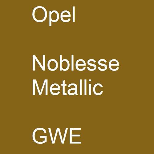 Opel, Noblesse Metallic, GWE.